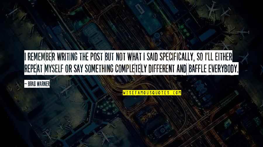 Audri Quotes By Brad Warner: I remember writing the post but not what Audri Quotes By Brad Warner: I remember writing the post but not what
