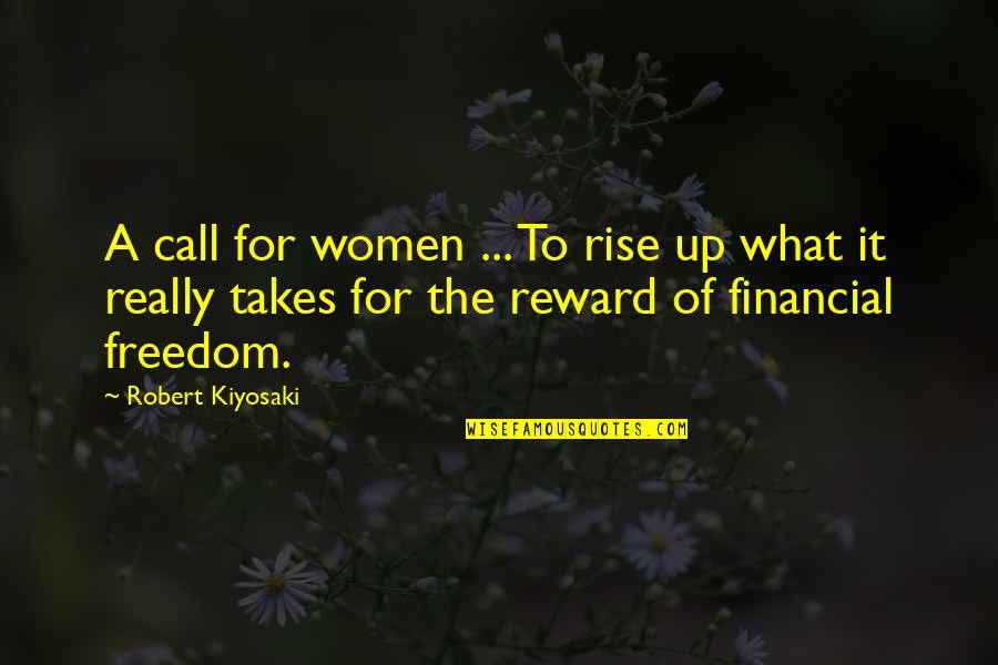 Audubons Corkscrew Quotes By Robert Kiyosaki: A call for women ... To rise up
