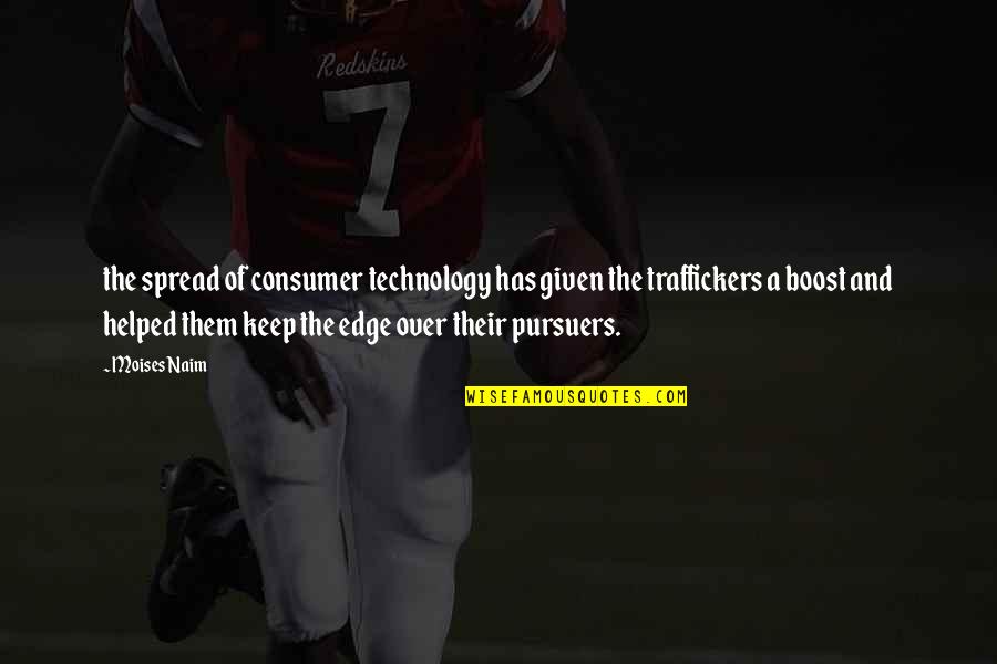 Auel Author Quotes By Moises Naim: the spread of consumer technology has given the Auel Author Quotes By Moises Naim: the spread of consumer technology has given the