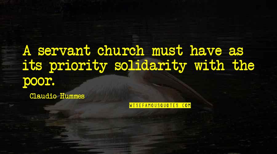 Auflagen Quotes By Claudio Hummes: A servant church must have as its priority