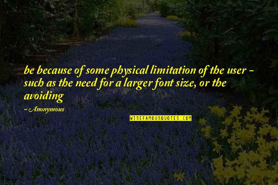 Aufmunternde Quotes By Anonymous: be because of some physical limitation of the