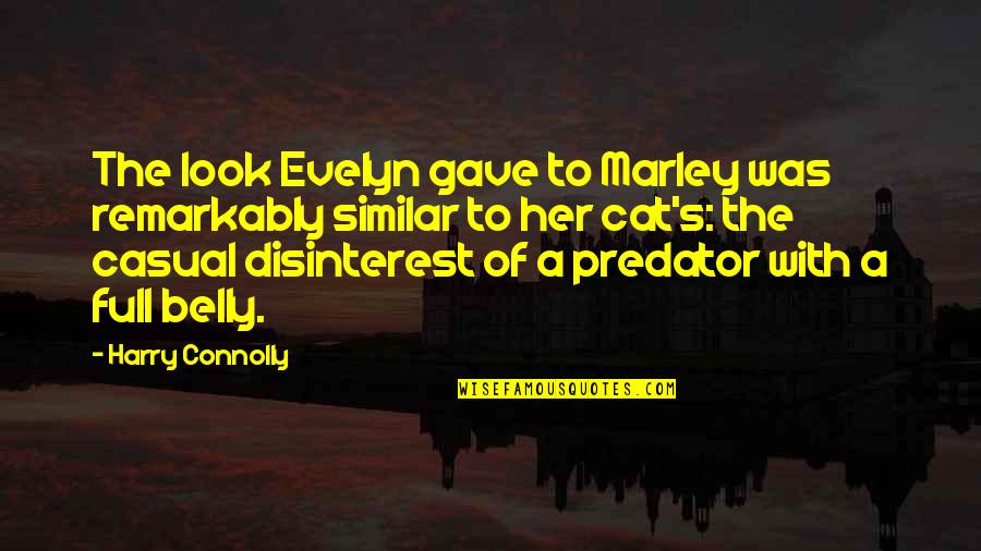 Augello Construction Quotes By Harry Connolly: The look Evelyn gave to Marley was remarkably Augello Construction Quotes By Harry Connolly: The look Evelyn gave to Marley was remarkably