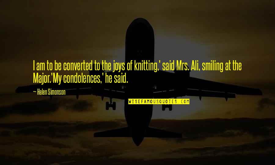 Augsnes Quotes By Helen Simonson: I am to be converted to the joys Augsnes Quotes By Helen Simonson: I am to be converted to the joys