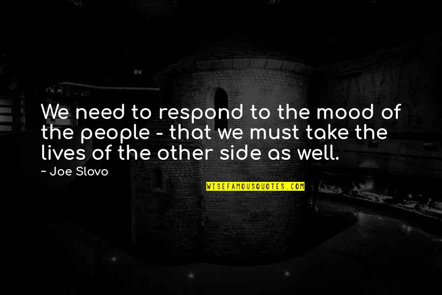 Auguri Di Natale Quotes By Joe Slovo: We need to respond to the mood of Auguri Di Natale Quotes By Joe Slovo: We need to respond to the mood of