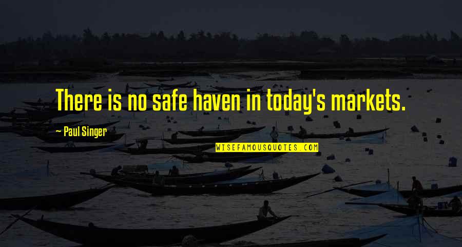 Auguri Di Natale Quotes By Paul Singer: There is no safe haven in today's markets. Auguri Di Natale Quotes By Paul Singer: There is no safe haven in today's markets.