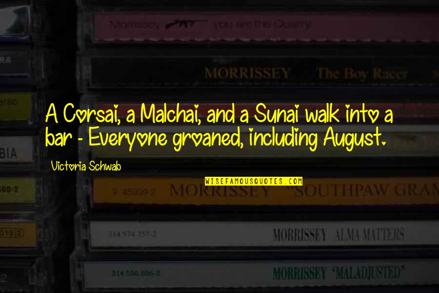 August 1 Best Quotes By Victoria Schwab: A Corsai, a Malchai, and a Sunai walk