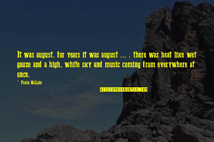 August Heat Quotes By Paula McLain: It was august. for years it was august