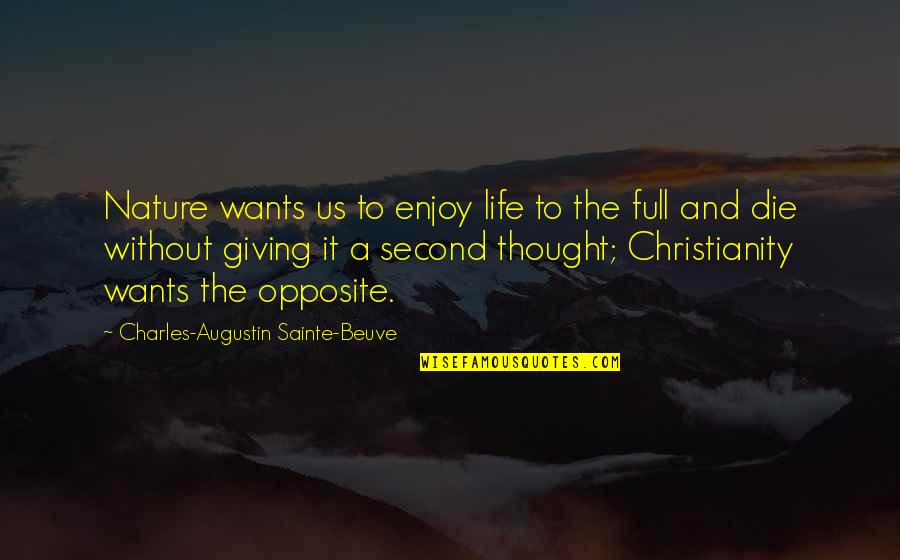 Augustin Quotes By Charles-Augustin Sainte-Beuve: Nature wants us to enjoy life to the
