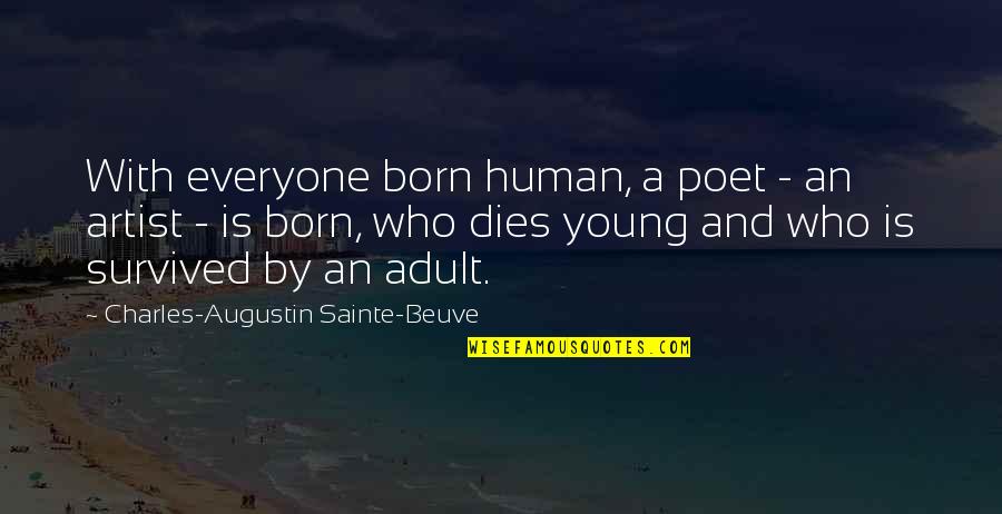 Augustin Quotes By Charles-Augustin Sainte-Beuve: With everyone born human, a poet - an