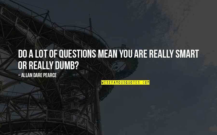 Augustine Faith And Reason Quotes By Allan Dare Pearce: Do a lot of questions mean you are