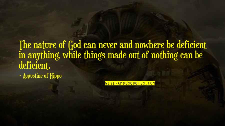 Augustine Hippo Quotes By Augustine Of Hippo: The nature of God can never and nowhere