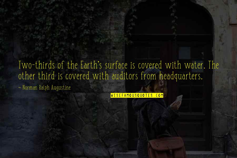 Augustine's Quotes By Norman Ralph Augustine: Two-thirds of the Earth's surface is covered with