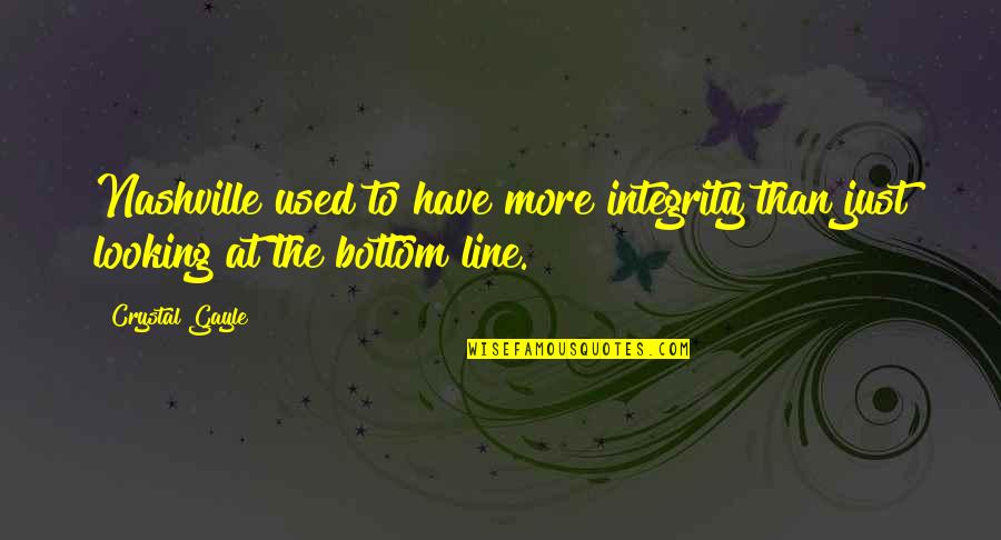 Augustinos Capistrano Quotes By Crystal Gayle: Nashville used to have more integrity than just