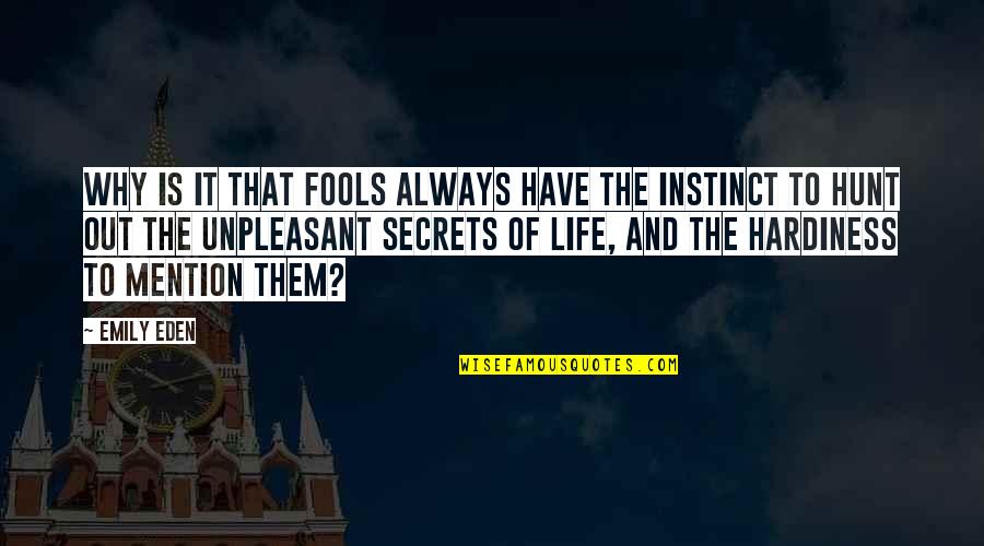 Augustus St Cloud Quotes By Emily Eden: Why is it that fools always have the