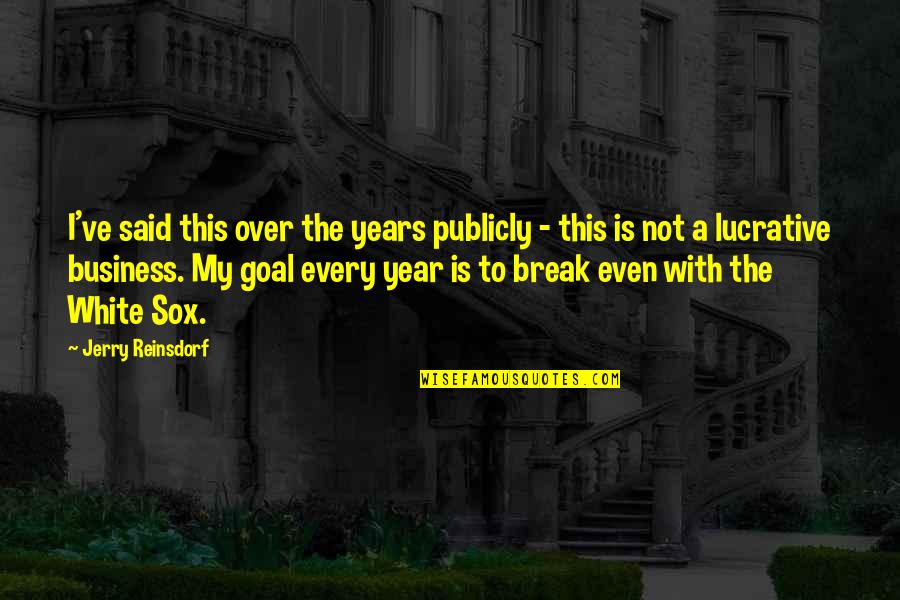 Aujla Group Quotes By Jerry Reinsdorf: I've said this over the years publicly - Aujla Group Quotes By Jerry Reinsdorf: I've said this over the years publicly -