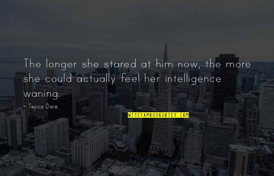 Auksma Quotes By Tessa Dare: The longer she stared at him now, the Auksma Quotes By Tessa Dare: The longer she stared at him now, the
