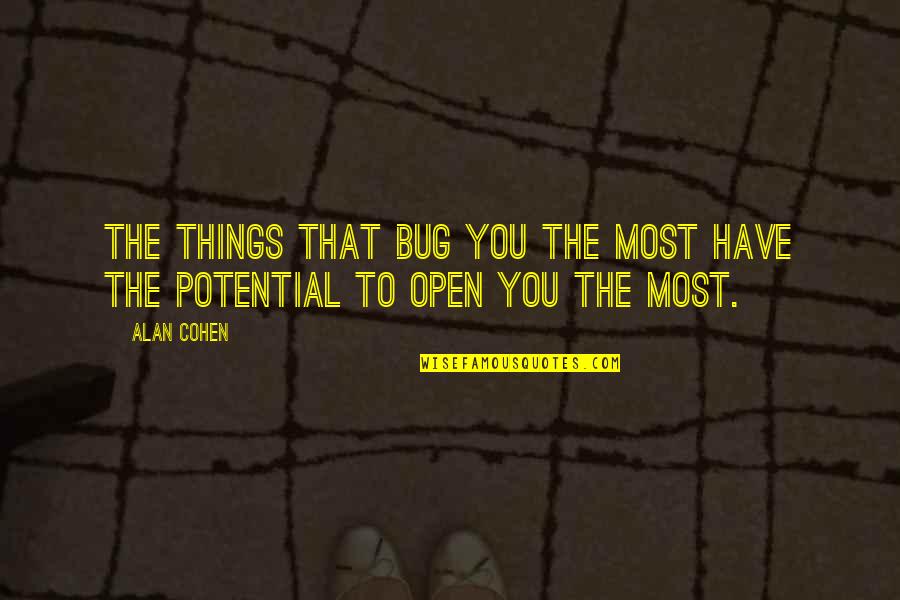 Auletes Greek Quotes By Alan Cohen: The things that bug you the most have