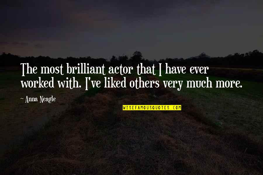 Aulus Persius Flaccus Quotes By Anna Neagle: The most brilliant actor that I have ever