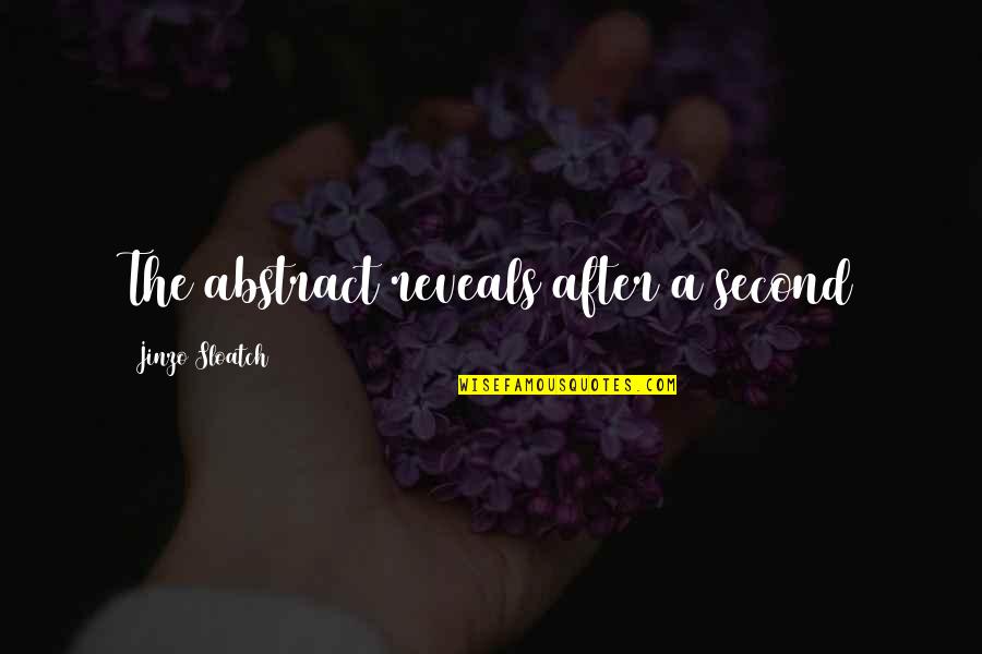 Aumentativos Quotes By Jinzo Sloatch: The abstract reveals after a second