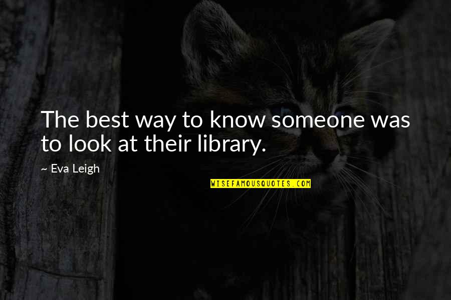 Aumont Thieville Quotes By Eva Leigh: The best way to know someone was to