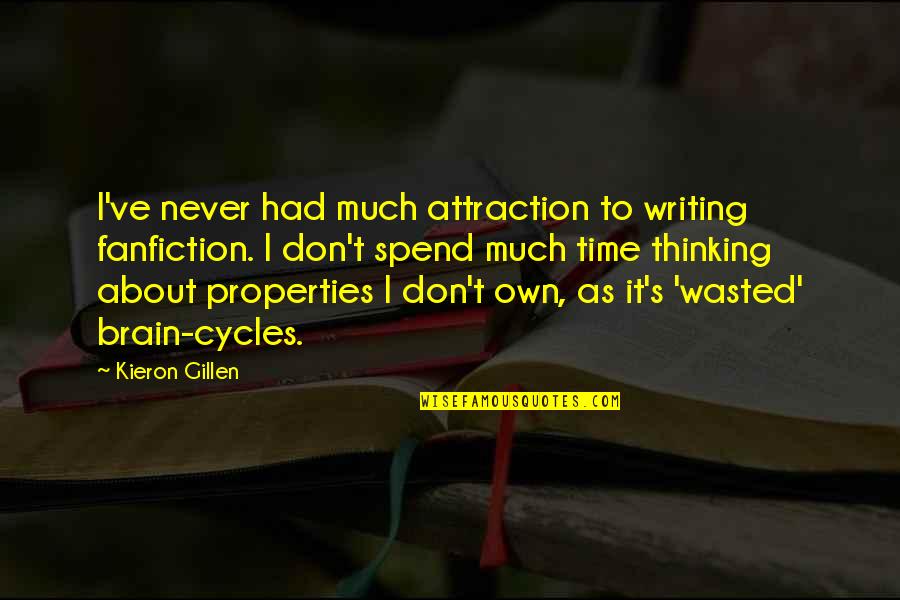 Aunt Death Anniversary Quotes By Kieron Gillen: I've never had much attraction to writing fanfiction.