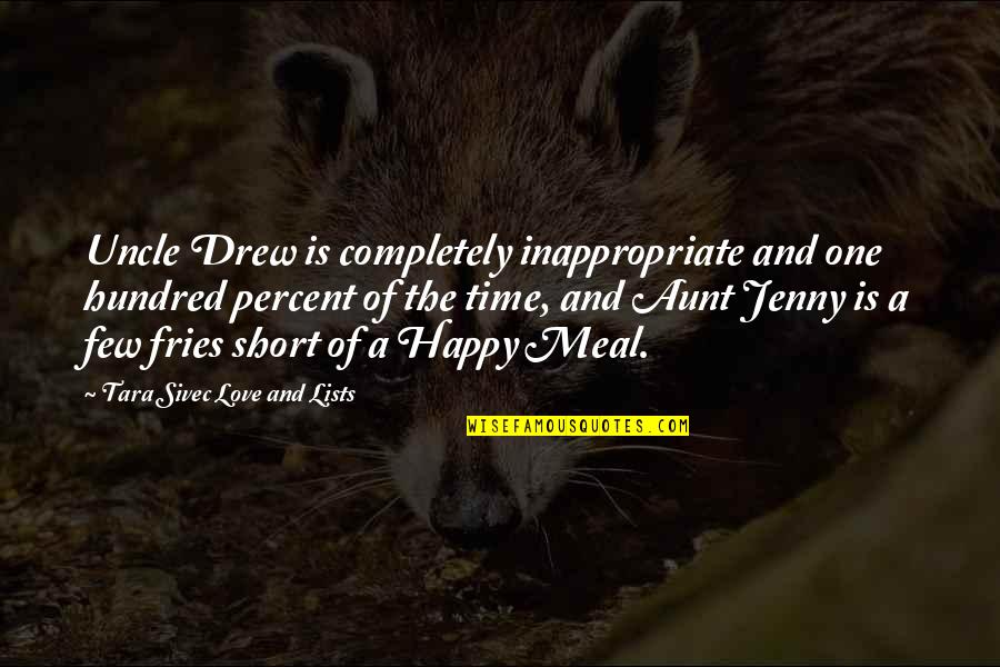 Aunt Uncle Love Quotes By Tara Sivec Love And Lists: Uncle Drew is completely inappropriate and one hundred