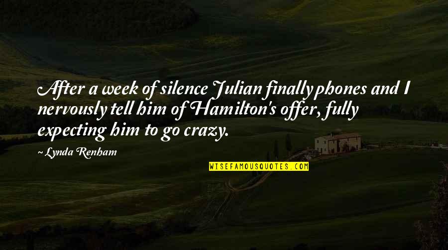 Aunts Goodreads Quotes By Lynda Renham: After a week of silence Julian finally phones Aunts Goodreads Quotes By Lynda Renham: After a week of silence Julian finally phones