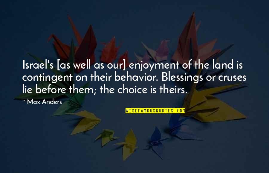 Aupperles Quotes By Max Anders: Israel's [as well as our] enjoyment of the