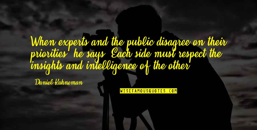 Auristela Duran Quotes By Daniel Kahneman: When experts and the public disagree on their