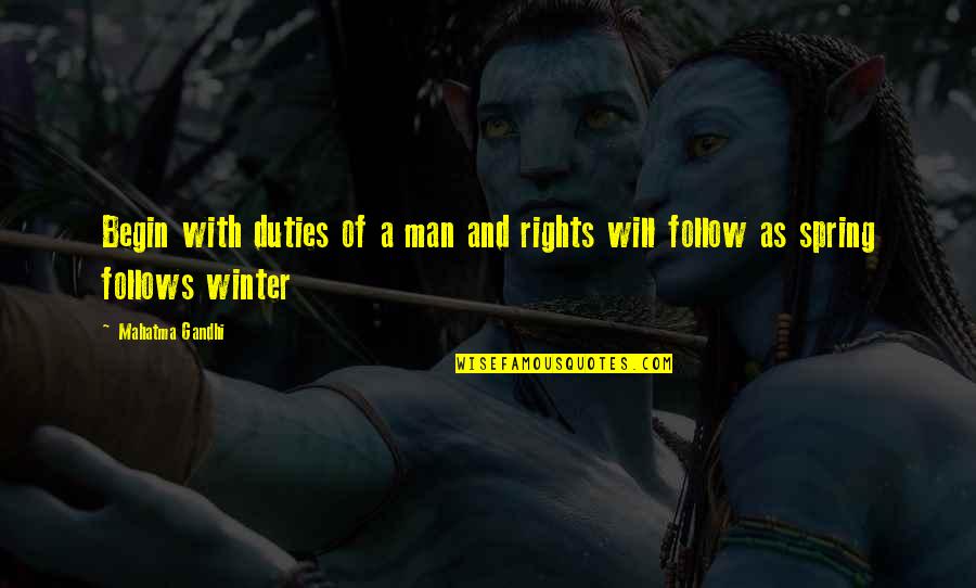 Auroras Castle Quotes By Mahatma Gandhi: Begin with duties of a man and rights