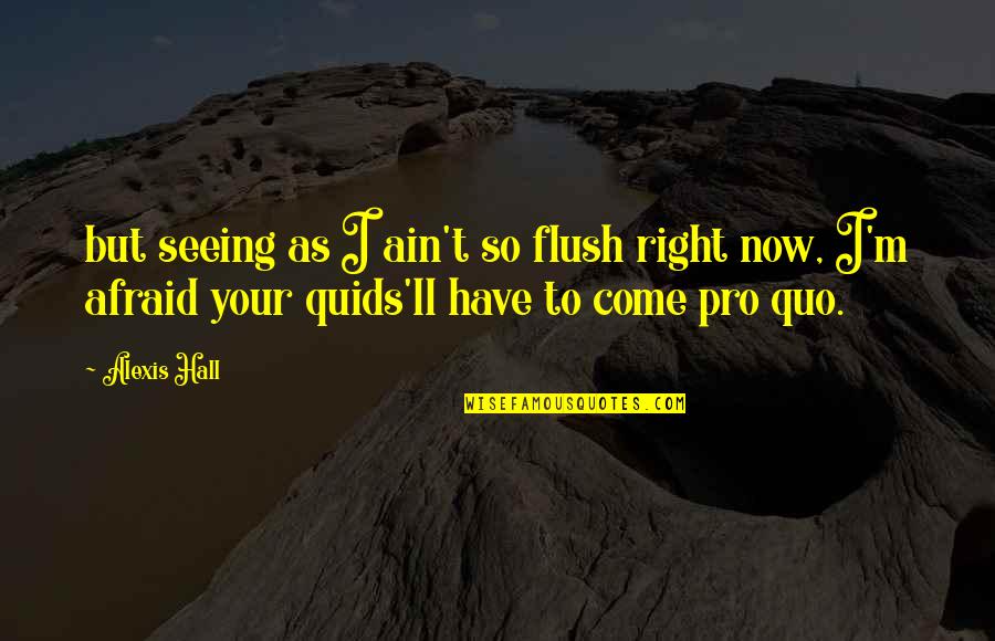 Aushak Food Quotes By Alexis Hall: but seeing as I ain't so flush right Aushak Food Quotes By Alexis Hall: but seeing as I ain't so flush right
