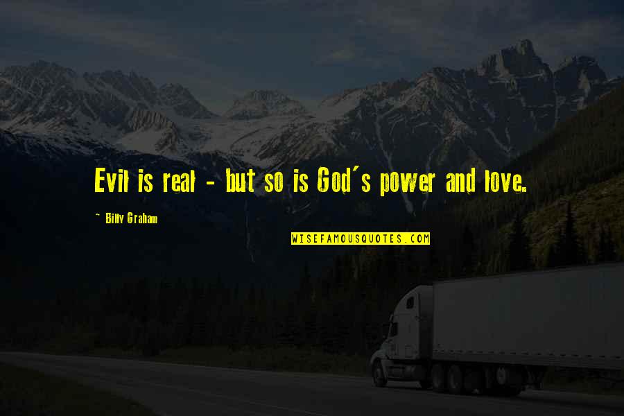 Aussie Slang Quotes By Billy Graham: Evil is real - but so is God's