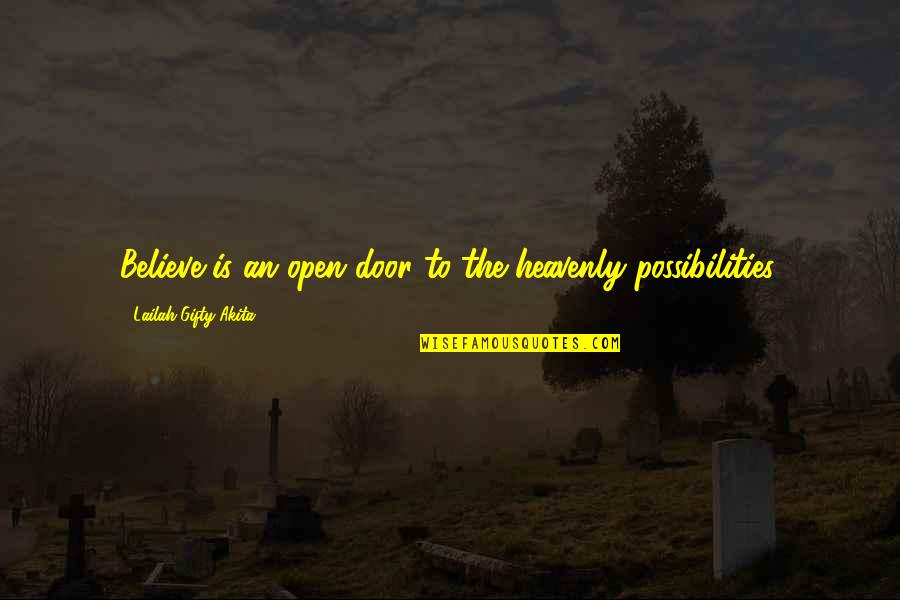 Austads Sporting Quotes By Lailah Gifty Akita: Believe is an open door to the heavenly Austads Sporting Quotes By Lailah Gifty Akita: Believe is an open door to the heavenly