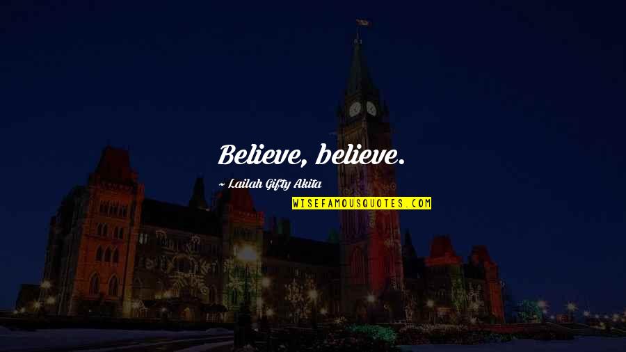 Austenland Elizabeth Charming Quotes By Lailah Gifty Akita: Believe, believe.