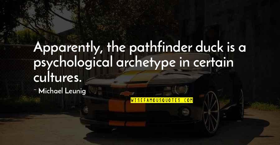 Austenland Elizabeth Charming Quotes By Michael Leunig: Apparently, the pathfinder duck is a psychological archetype