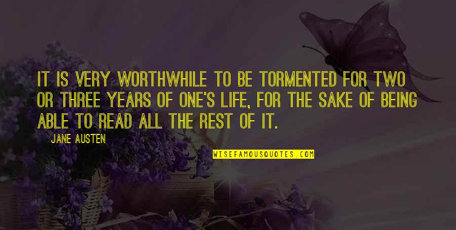 Austen's Quotes By Jane Austen: It is very worthwhile to be tormented for Austen's Quotes By Jane Austen: It is very worthwhile to be tormented for