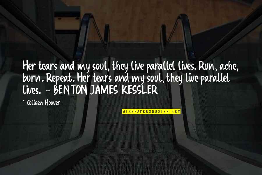 Austosic Quotes By Colleen Hoover: Her tears and my soul, they live parallel Austosic Quotes By Colleen Hoover: Her tears and my soul, they live parallel