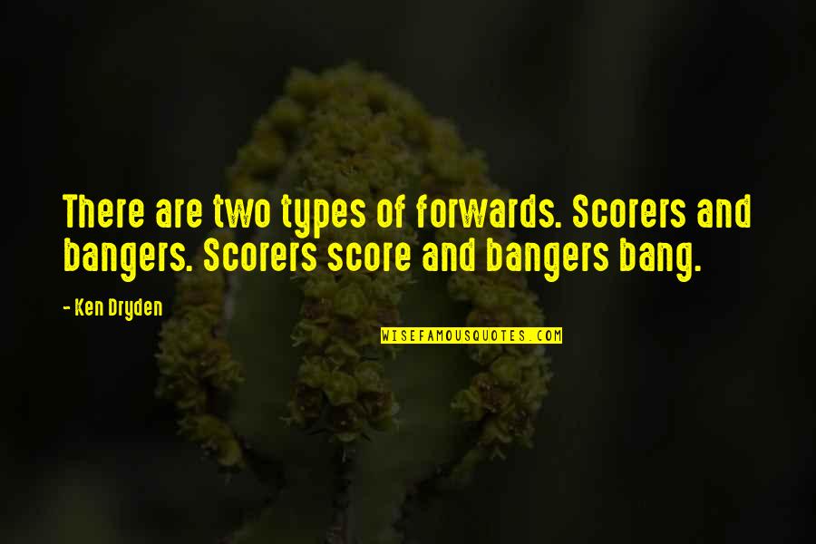 Australian Settlement Quotes By Ken Dryden: There are two types of forwards. Scorers and