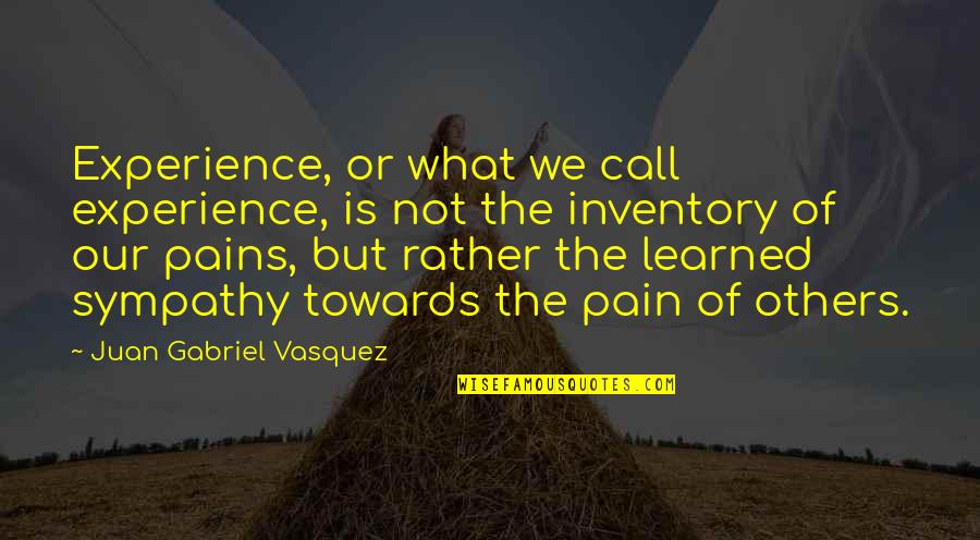 Australian Stock Exchange Quotes By Juan Gabriel Vasquez: Experience, or what we call experience, is not