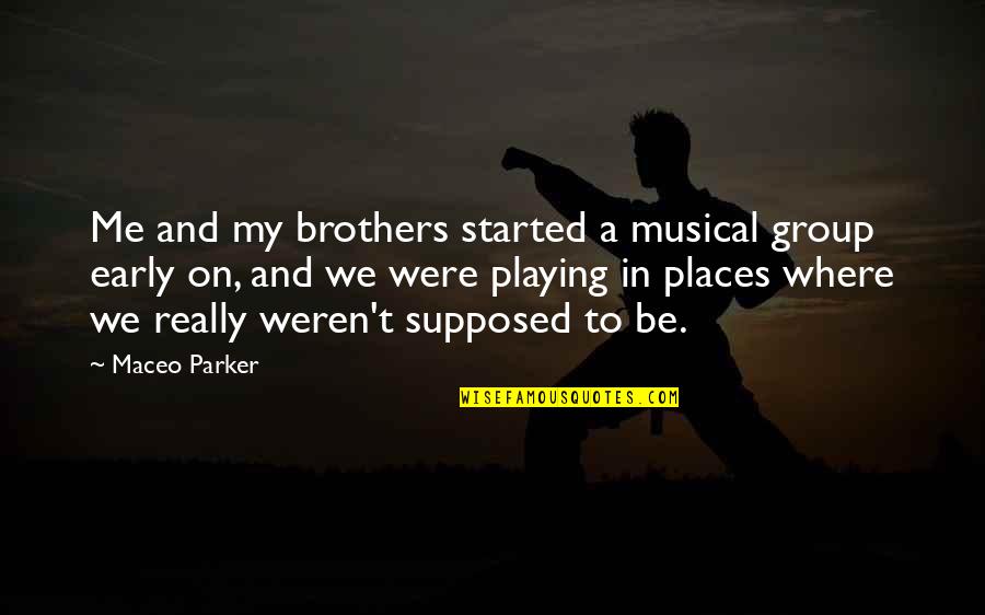 Australian Stock Exchange Stock Quotes By Maceo Parker: Me and my brothers started a musical group