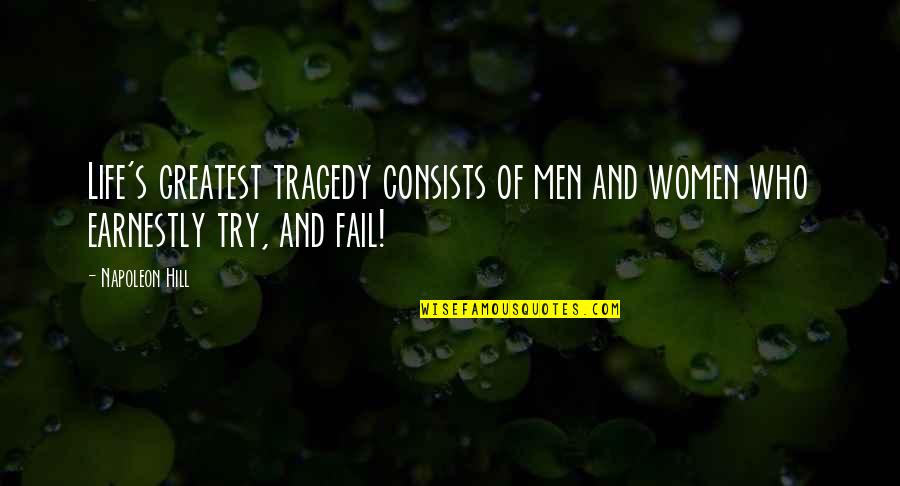 Australis Quotes By Napoleon Hill: Life's greatest tragedy consists of men and women