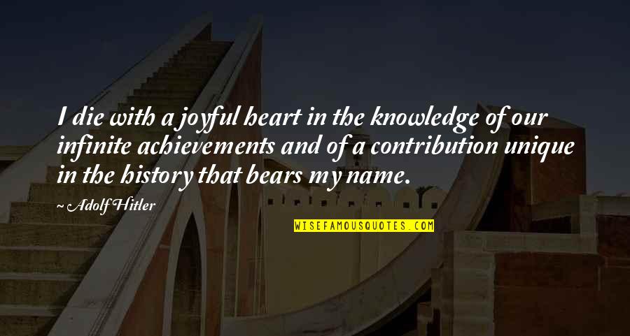Austreng Partnership Quotes By Adolf Hitler: I die with a joyful heart in the Austreng Partnership Quotes By Adolf Hitler: I die with a joyful heart in the