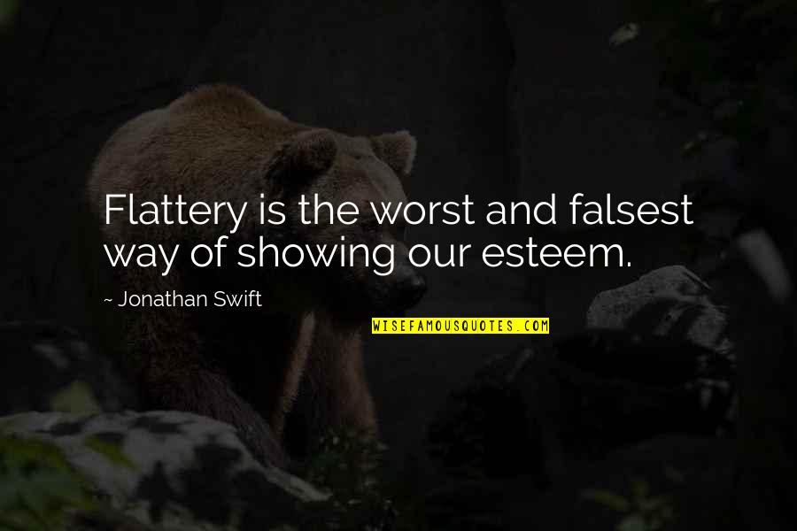 Austriaco Pintor Quotes By Jonathan Swift: Flattery is the worst and falsest way of Austriaco Pintor Quotes By Jonathan Swift: Flattery is the worst and falsest way of