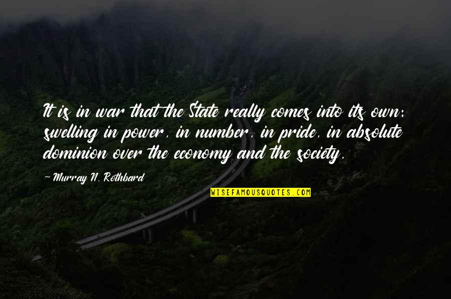 Austrian Economics Quotes By Murray N. Rothbard: It is in war that the State really