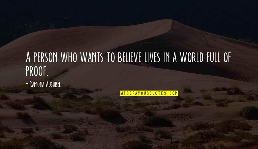 Ausubel Y Quotes By Ramona Ausubel: A person who wants to believe lives in