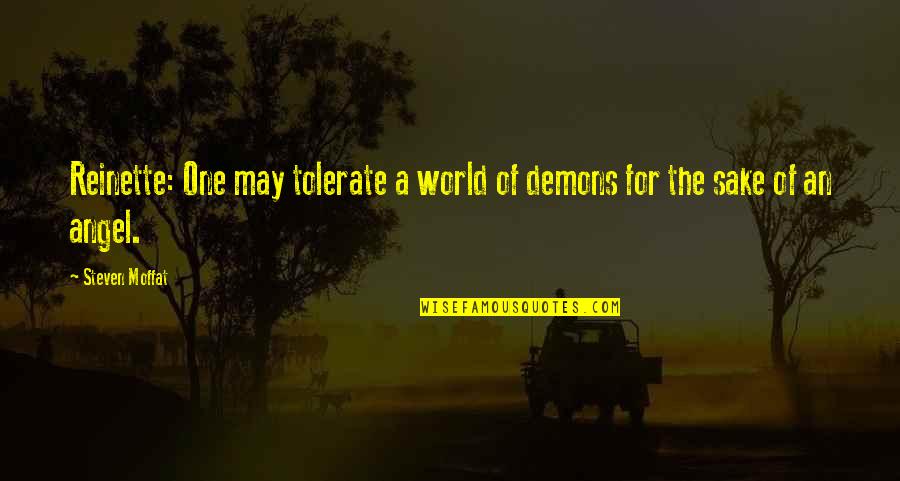 Auterive Carte Quotes By Steven Moffat: Reinette: One may tolerate a world of demons
