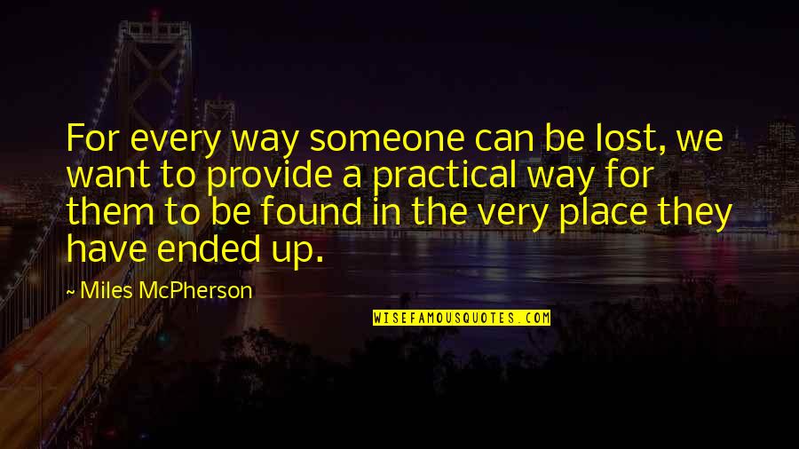 Autexier Valves Quotes By Miles McPherson: For every way someone can be lost, we Autexier Valves Quotes By Miles McPherson: For every way someone can be lost, we