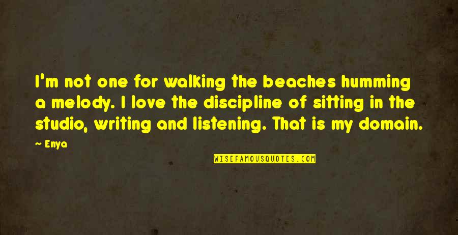 Authentic Materials Quotes By Enya: I'm not one for walking the beaches humming