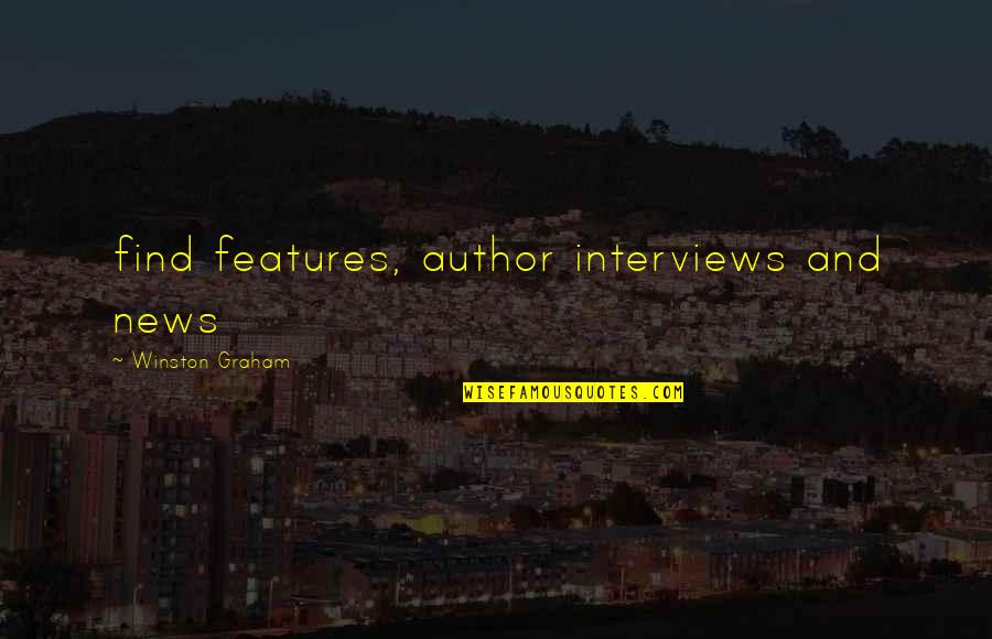 Author Interviews Quotes By Winston Graham: find features, author interviews and news