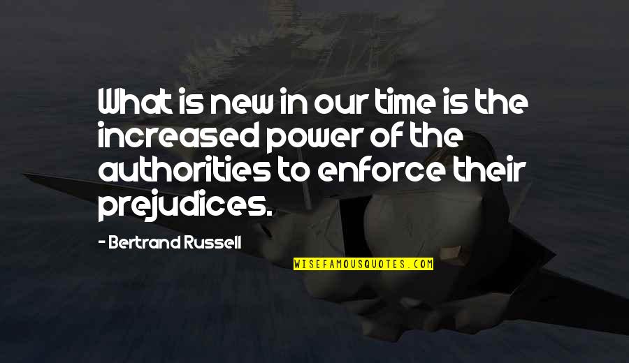 Authorities Quotes By Bertrand Russell: What is new in our time is the